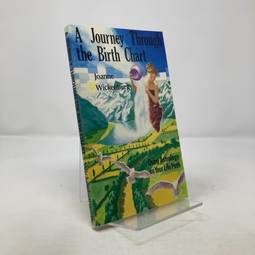 Journey Through the Birth Chart: Using Astrolog... 0916360210 Book Cover