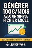  Générer 100€/mois avec un simple fichier Excel: Édition optimisée pour liseuses Kindle