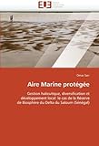 port gentil  Aire Marine prot??g??e: Gestion halieutique, diversification et d??veloppement local: le cas de la R??serve de Biosph??re du Delta du Saloum (S??n??gal) by Omar Sarr (2011-01-04)