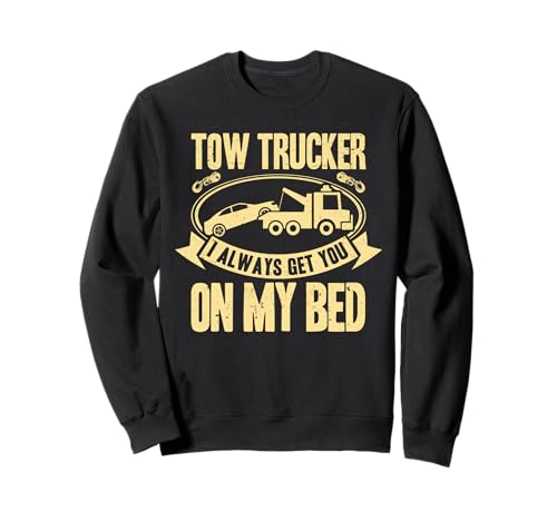 Tow Truck Driver Wrecker I always get you on my bed �g���[�i�[