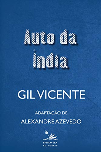Auto da Índia: Adaptação de Alexandre Azevedo (Clássicos da literatura brasileira) - Vicente, Gil