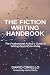 The Fiction Writing Handbook: The Professional Author's Guide to Writing Beyond the Rules