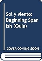 Sol Y Viento: Beginning Spanish 0071316825 Book Cover