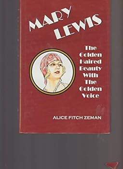Hardcover Mary Lewis - The Golden Haired Beauty With The Golden Voice Book