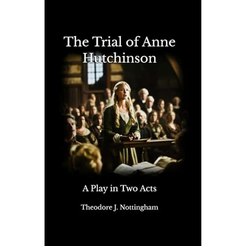 The Trial of Anne Hutchinson Audiolibro Por Theodore Nottingham arte de portada