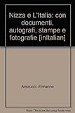  NIZZA E L\'ITALIA. Con documenti, autografi, stampe e fotografie
