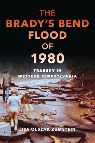 The Brady's Bend Flood of 1980: Tragedy in Western Pennsylvania (Disaster)