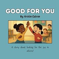 Good for You! B0F54F7X7Y Book Cover