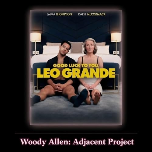 Woody Adjacent &ndash; Emma Thompson, Daryl McCormack, Sophie Hyde & Katy Brand - Good Luck to You, Leo Grande (2022)