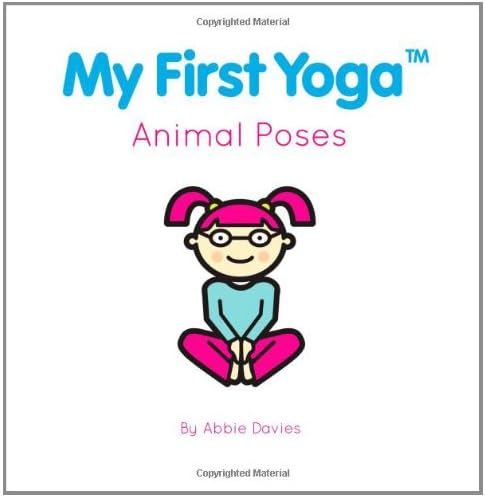 My First Yoga: Animal Poses Paperback – February 21, 2010