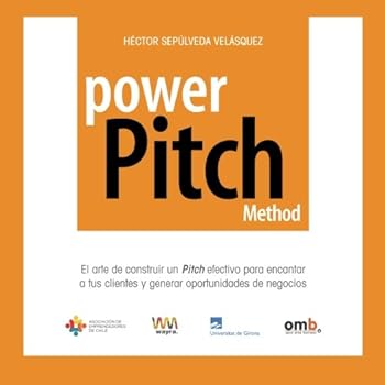 Paperback Power Pitch Method: El arte de construir un Pitch para encantar a tus clientes y generar nuevos negocios (Spanish Edition) [Spanish] Book