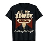 Hank Name All My Rowdy Friends are Coming Over Tonight Gift T-Shirt