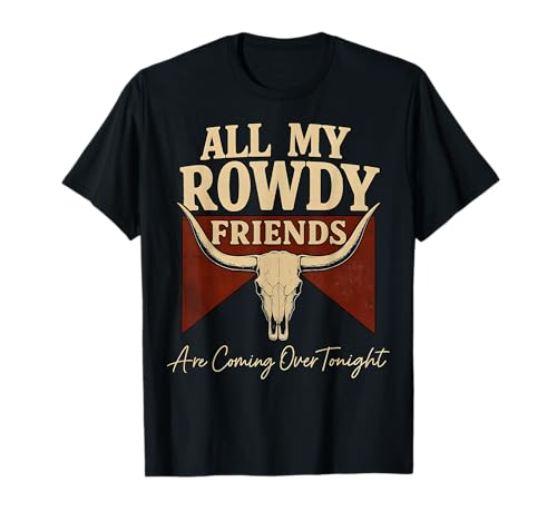 Hank Name All My Rowdy Friends Are Coming Over Tonight Gift T-Shirt