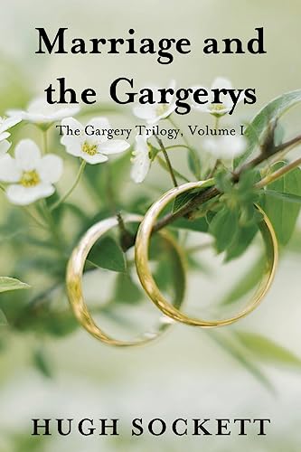 Marriage and the Gargerys (The Gargery Trilogy)