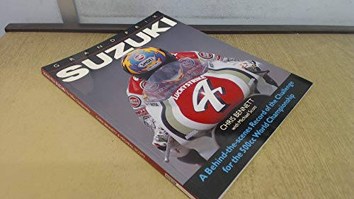 Grand Prix Suzuki: A Behind-The-Scenes Record of the Challenge for the 500Cc World Championship
