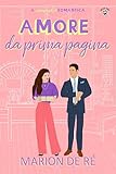 Amore da prima pagina: Una commedia romantica (In nomme delle commedie romantiche)