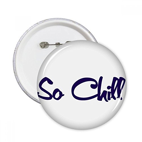 Broches rondes Alors élégant Réfrigérer So cool badges pour personnaliser vos vestes d'été