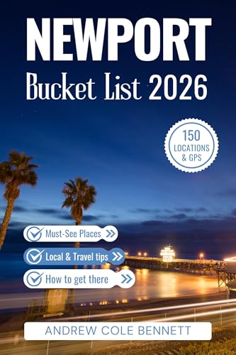 NEWPORT BUCKET LIST: 150 Unforgettable Experiences from Gilded Age Mansions to Hidden Coastal Trails in Rhode Island’s Gem (Bucket List Library)