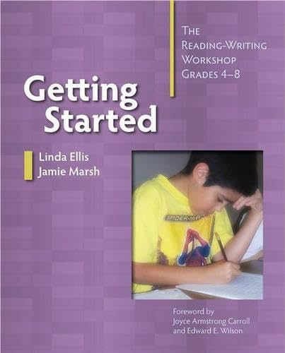 Getting Started: The Reading-Writing Workshop, Grades 4-8
