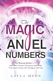 The Magic of Angel Numbers: Meanings Behind...