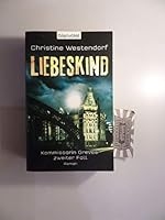 Liebeskind Roman ; [Kommissarin Greves Zweiter Fall] 3442370752 Book Cover