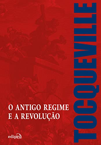 O antigo regime e a Revolução