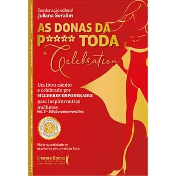 Capa do livro As donas da p**** toda Celebration. vol 3 - edição comemorativa: um livro escrito e celebrado por mulheres empoderadas para inspirar outras mulheres