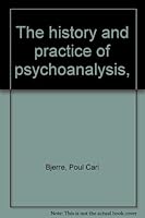 The history and practice of psychoanalysis, B00085R66I Book Cover