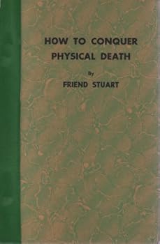 Paperback How to conquer physical death Book