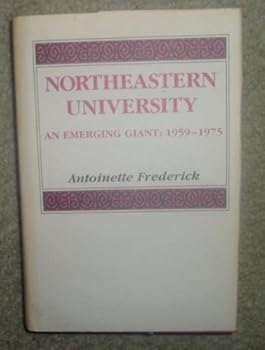 Hardcover Northeastern University, An Emerging Giant: 1959-1975 (Vol 2) Book