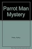 Parrot Man Mystery
