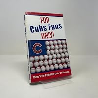 For Cubs Fans Only! 0972924965 Book Cover
