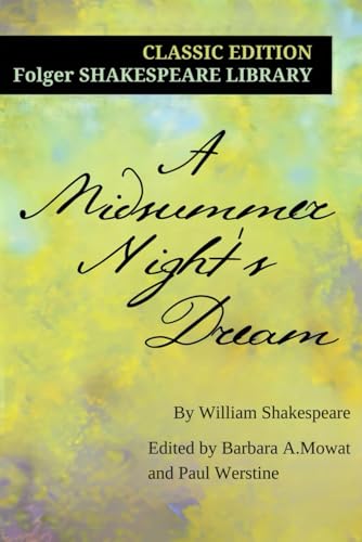 A Midsummer Night's Dream (Folger Shakespeare Library)