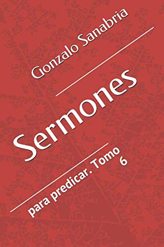 Sermones: para predicar (Sermones cristianos) (Spanish Edition)