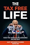 The Tax-Free Life: How the World's Billionaires Pay No Taxes