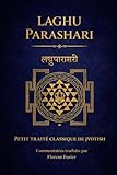 LAGHU PARASHARI: PETIT TRAITE CLASSIQUE DE JYOTISH