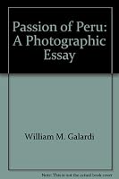 Passion of Peru: A Photographic Essay 0976292106 Book Cover