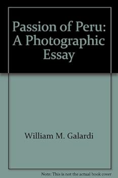 Hardcover Passion of Peru: A Photographic Essay Book