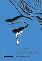 Asthetik Der Ruhrung: Erkundungen Auf Dem Gebiet Eines Wenig Angesehenen Gefuhls 379654813X Book Cover