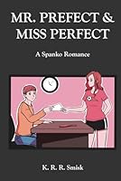 Mr. Prefect & Miss Perfect: A Spanko Romance B0DCQVKWHR Book Cover