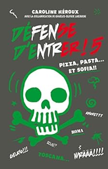 Pizza, pasta... et Sofia ! - Book #5 of the Défense d'entrer