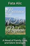 Because of Her Nephew: A Novel of Family, Loss, and Silent Strength