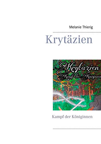 Krytäzien: Kampf der Königinnen von [Melanie Thierig]