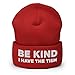 Be Kind I Have The Tism Hat (Embroidered Cuffed Beanie)