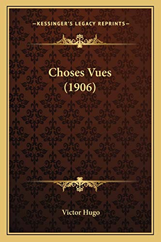 Choses Vues (1906) Choses Vues (1906)