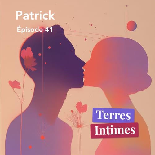 『#41 • Série d'été - Patrick (36 ans) : Aimer mordre et être mordu』のカバーアート