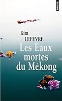 Les Eaux mortes du Mékong 2757818546 Book Cover