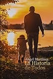 La Historia de Todos (Spanish Edition)