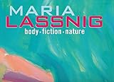  Maria Lassnig: body.fiction.nature