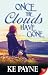 Once The Clouds Have Gone